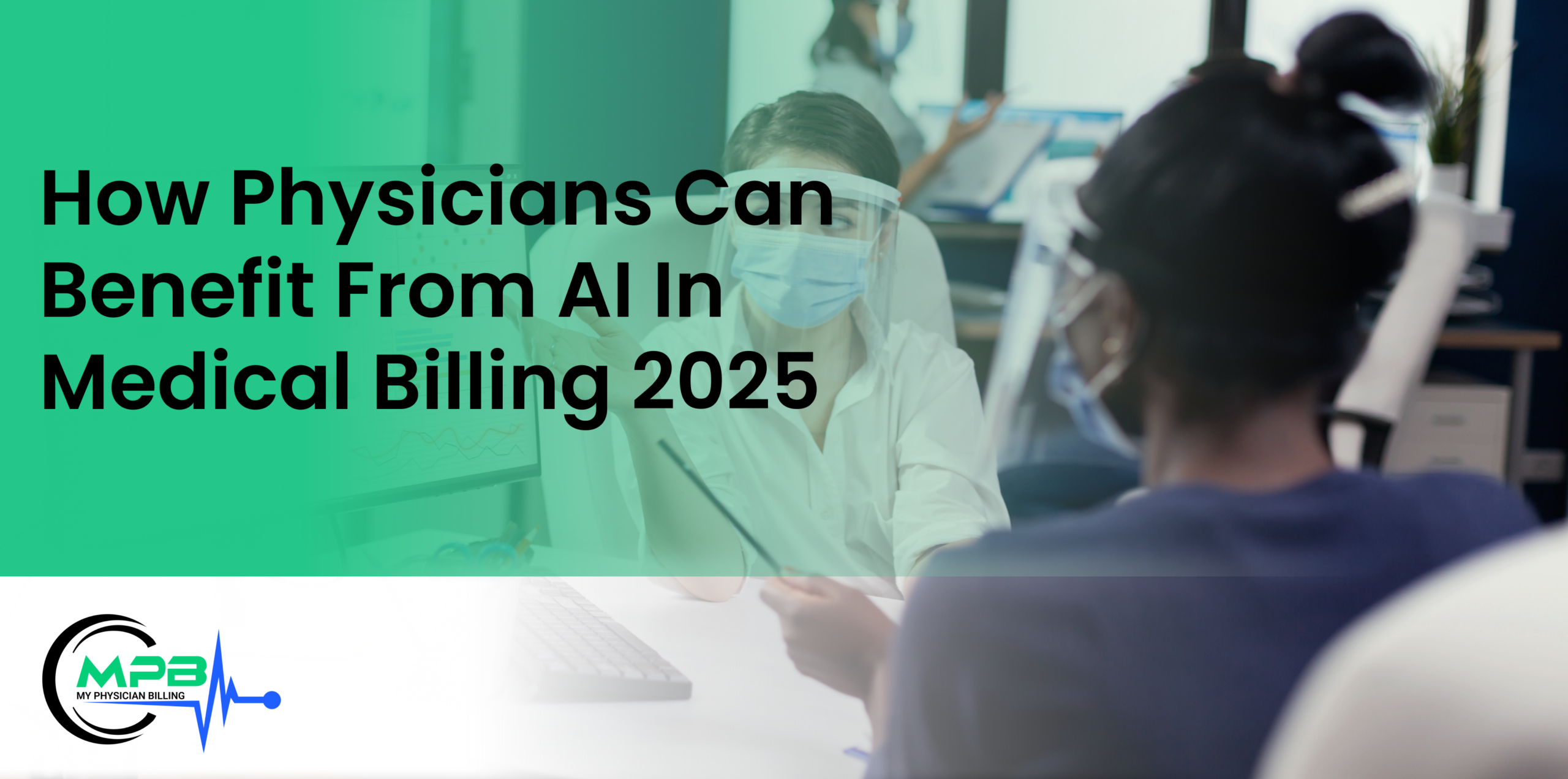 How Physicians Can Benefit From AI in Medical Billing 2025