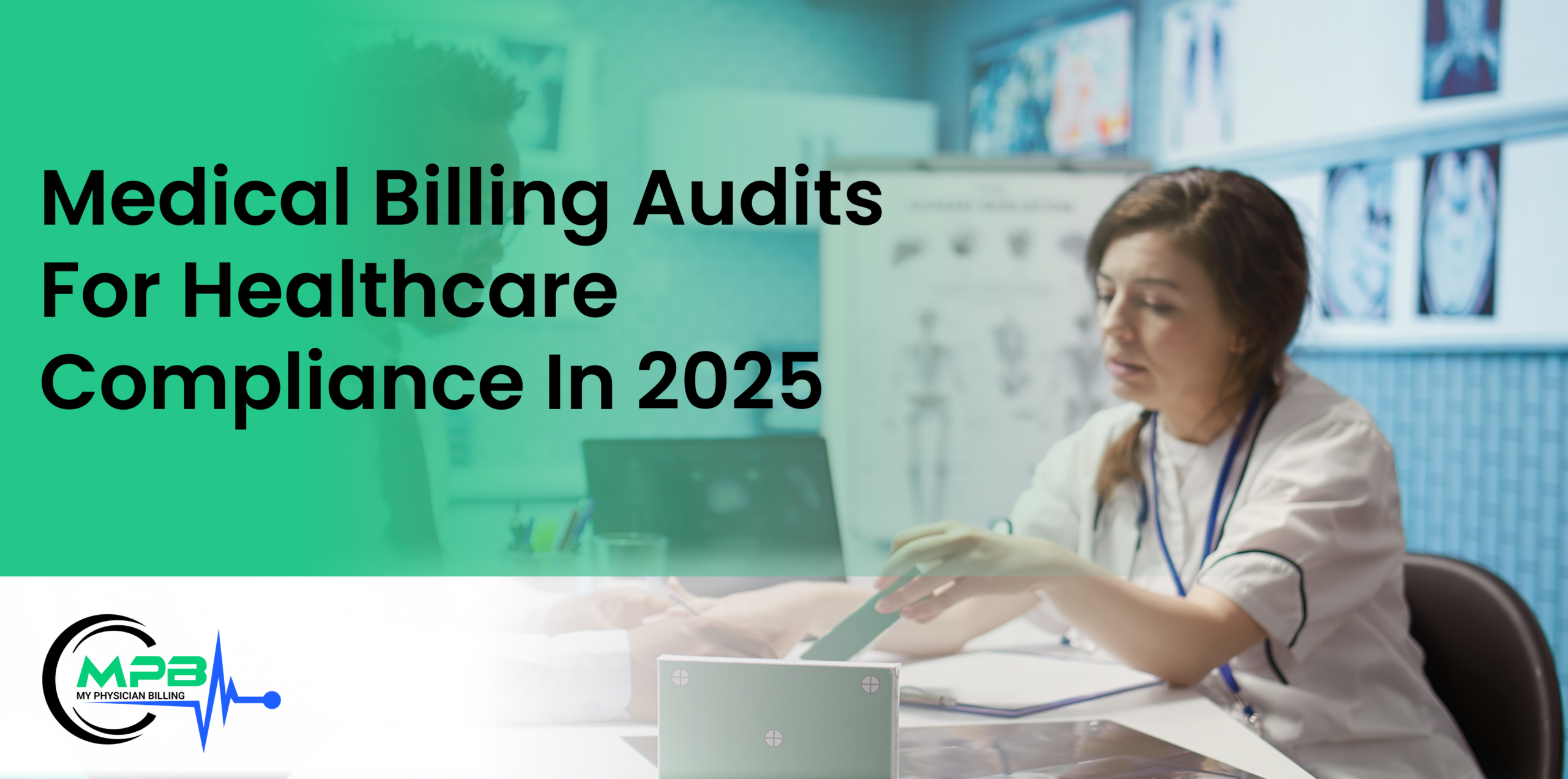 Medical Billing Audits for Healthcare Compliance in 2025